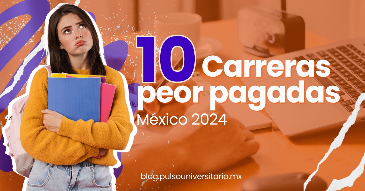 Las 10 carreras peor pagadas en México 2024